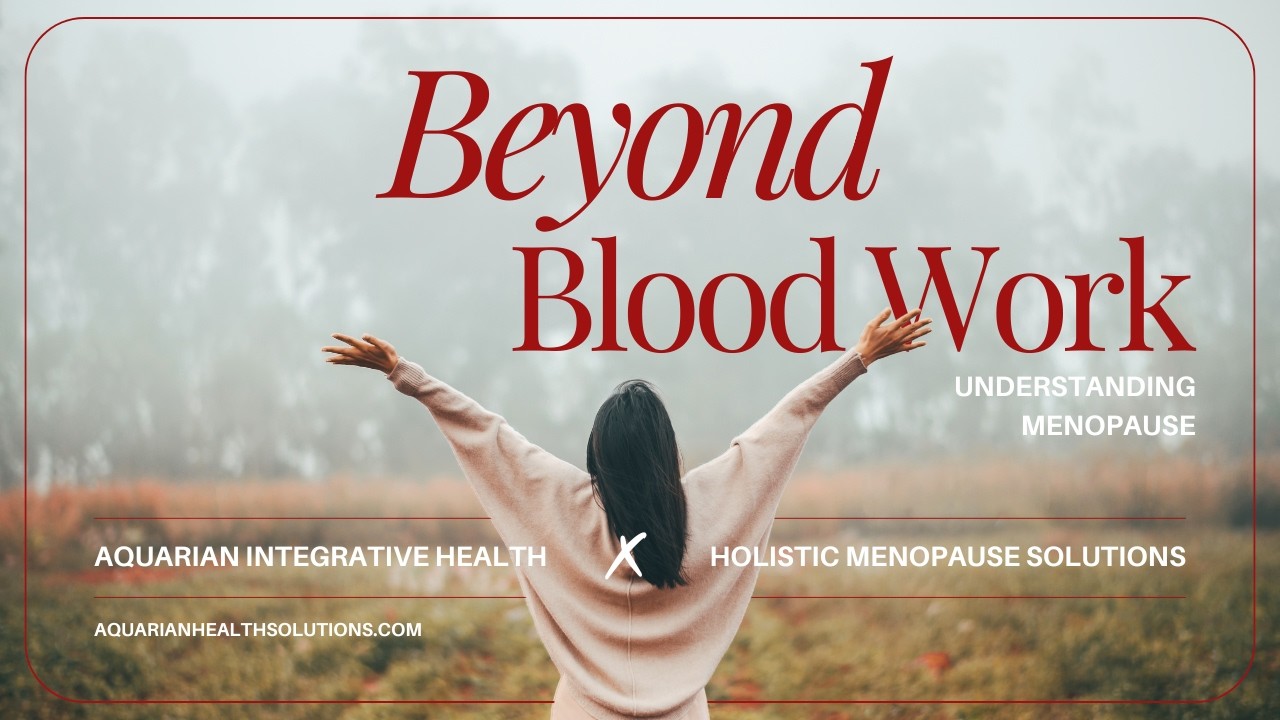 Beyond Blood Work: Diagnostic Solutions During Menopause