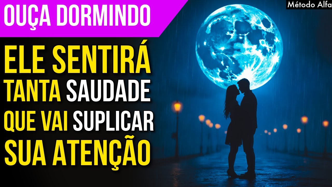 ❤️ MEDITAÇÃO DO AMOR PARA DESPERTAR SAUDADE NA PESSOA AMADA