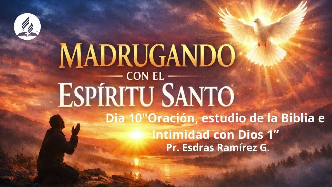 Día 10 Madrugando con el Espíritu Santo 