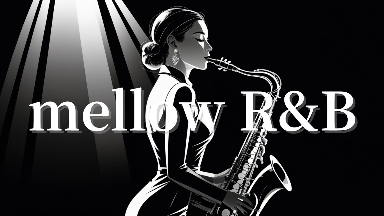 【BGM】 Mellow R&B music. calm & tender for adults, a playlist for relaxation. [Relax/Drive/Work]