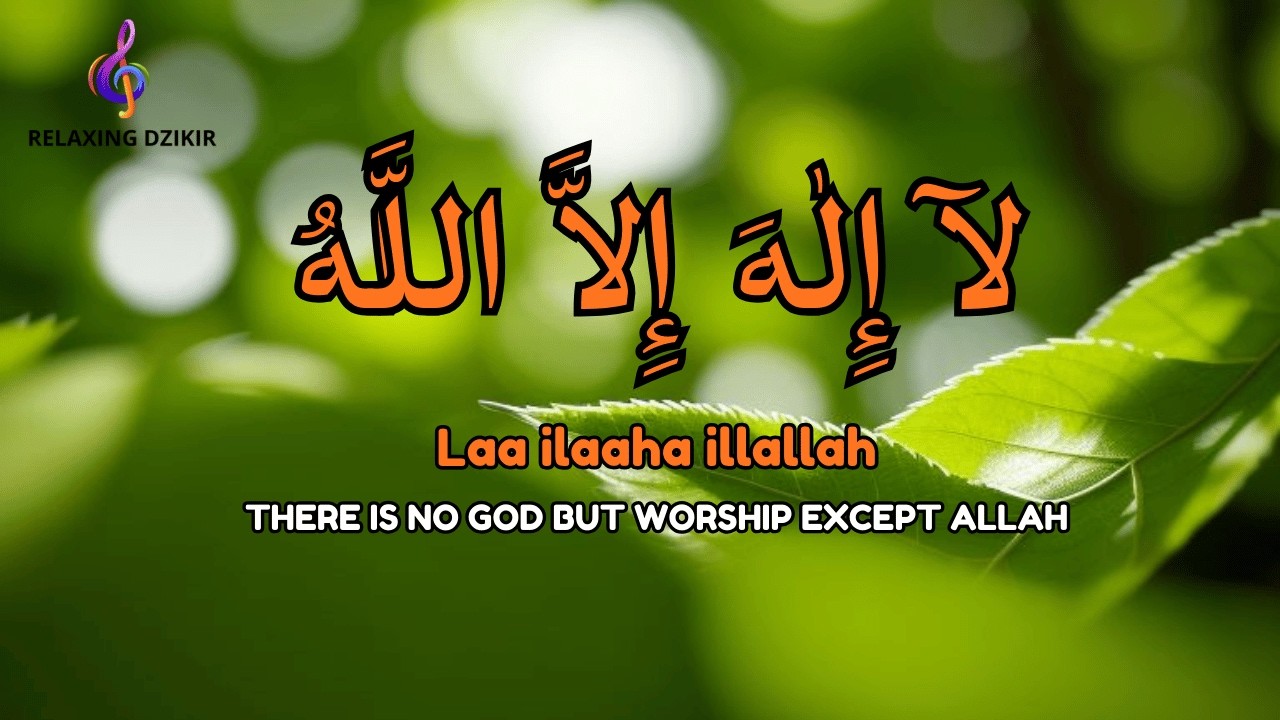 Daily Dzikir LAILAHAILLALLAH for Mind Stillness