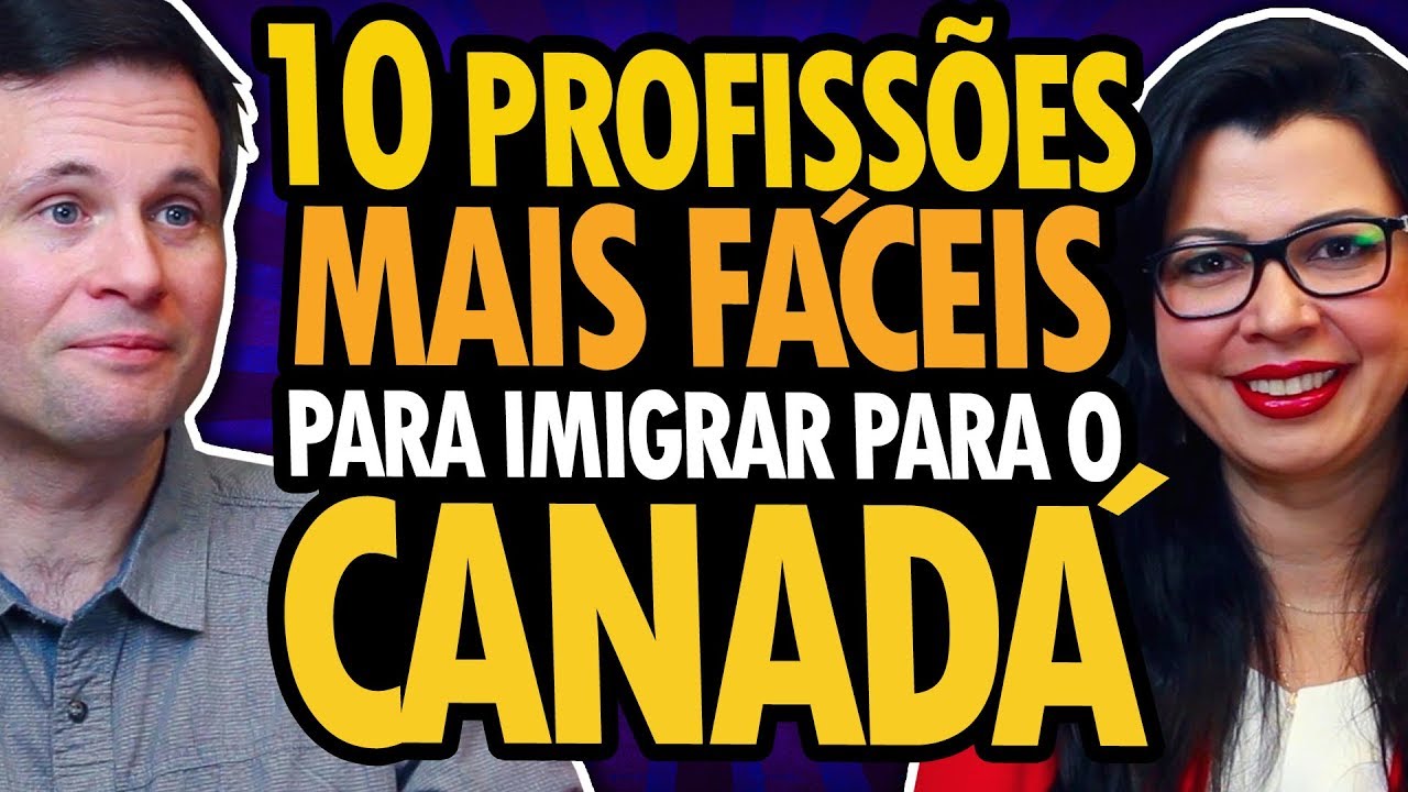 10 PROFISSÕES MAIS FÁCEIS PARA IMIGRAR PARA O CANADÁ