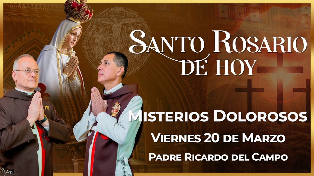 Santo Rosario de Hoy | Viernes 20 de Marzo - Misterios Dolorosos #rosario #santorosario