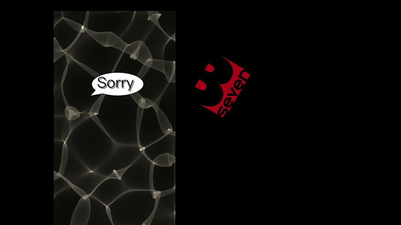 Bseven Sorry