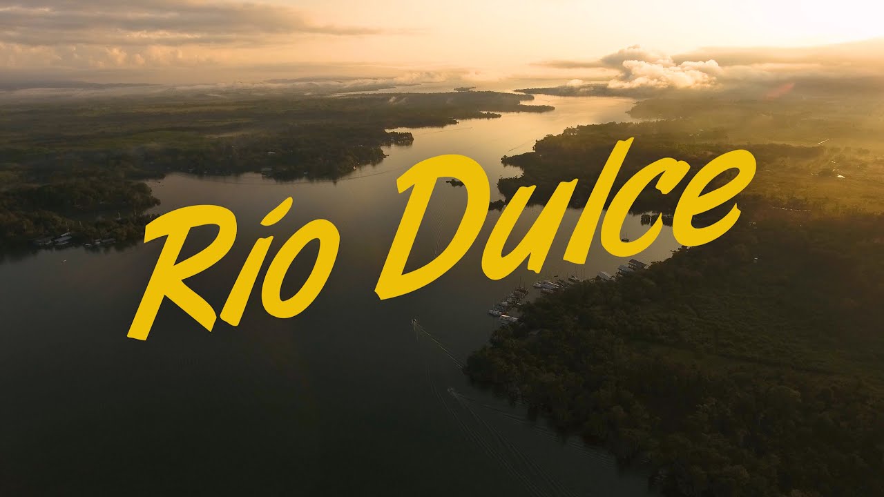 R&iacute;o Dulce  | Vuelotenango [4K]