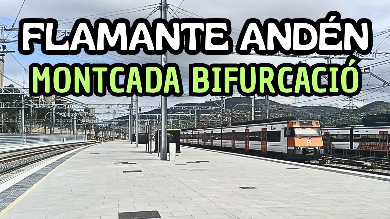 MONTCADA BIFURCACI&Oacute; Rodalies Renfe NUDO FERROVIARIO