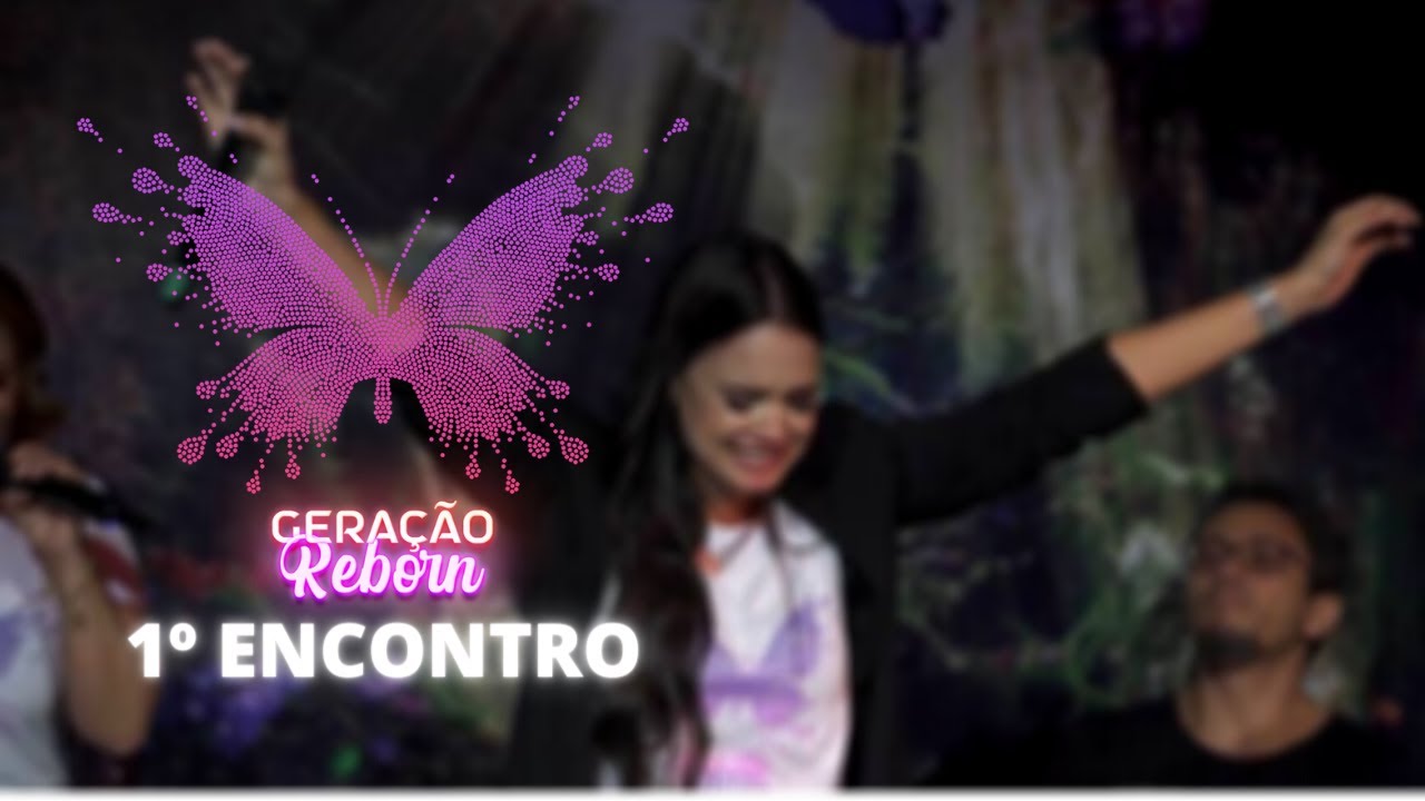 1&ordm; ENCONTRO GERA&Ccedil;&Atilde;O REBORN (COMPLETO)/ JENNYFER COSTA/ GERA&Ccedil;&Atilde;O REBORN