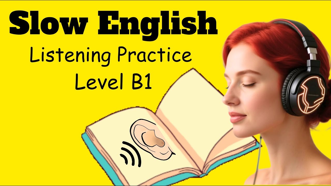 Learn English with Slow Podcast | Listening Practice | Level B1 | Slow English Podcast