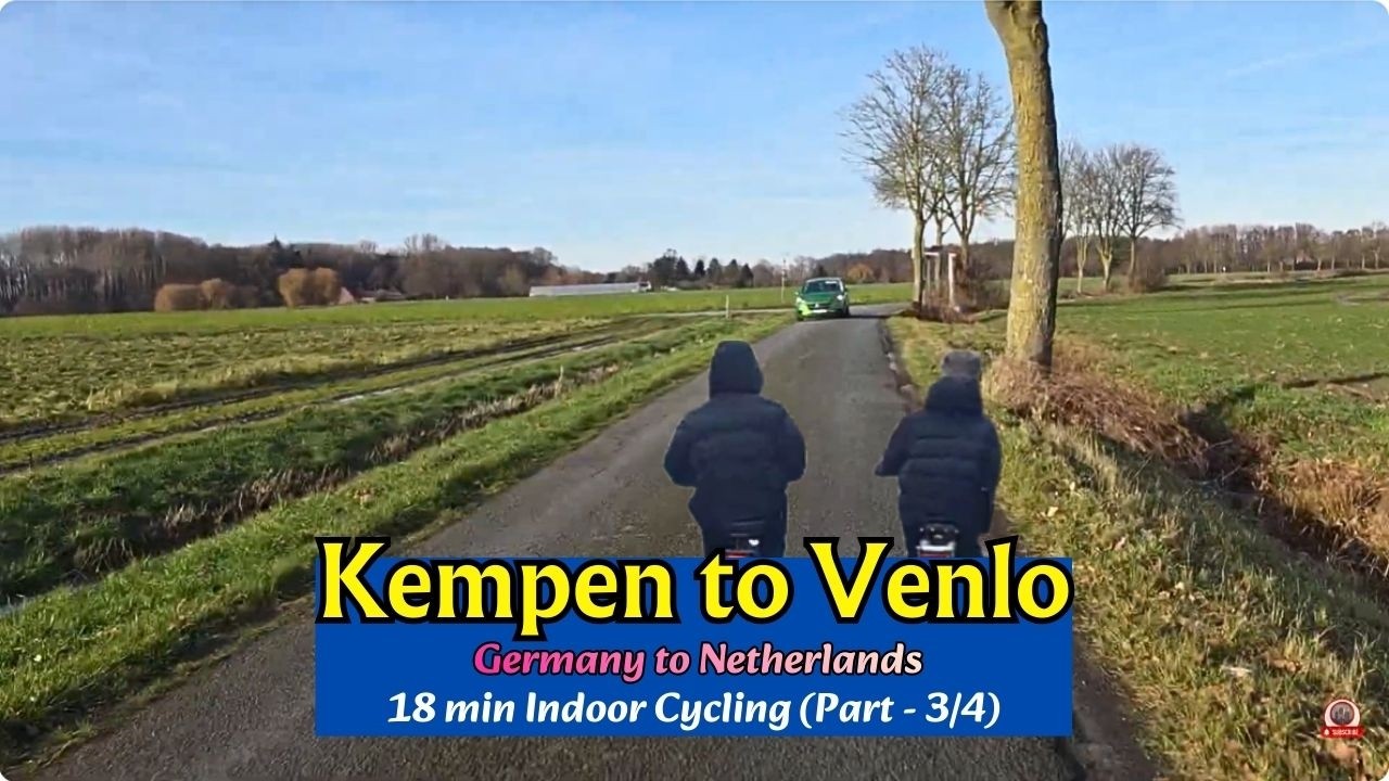 Indoor Cycling: Kempen Germany to Venlo Netherlands Part 3 of 4 | Scenic Ride 4K