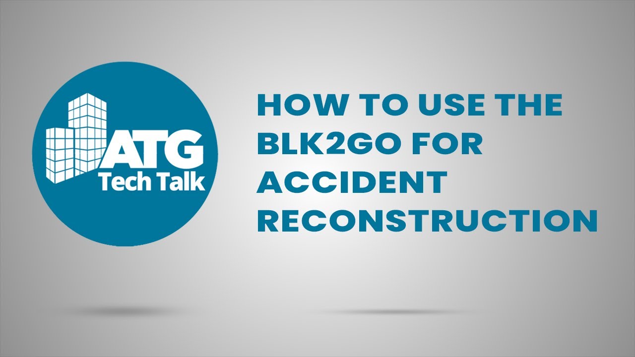 How to Use the BLK2GO for Accident Reconstruction