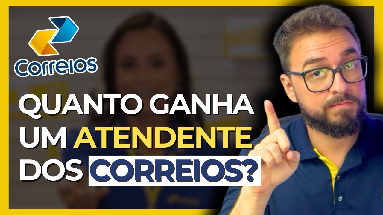 Descubra o SAL&Aacute;RIO e as VANTAGENS de um ATENDENTE dos CORREIOS em 2025