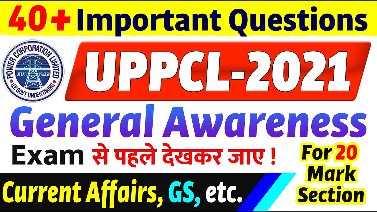 Top 40+ General Awareness Questions for UPPCL JE 2021 | Current Affairs, Science, General Knowledge