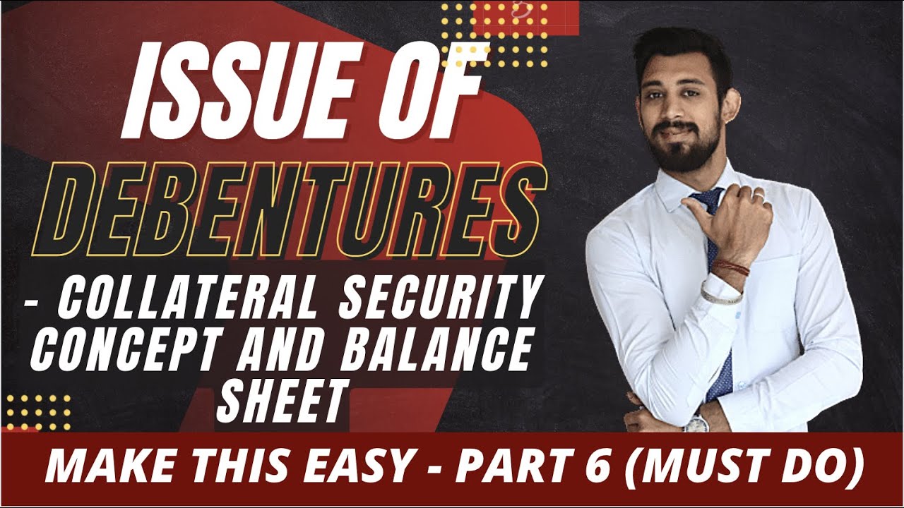 Issue of DEBENTURES | Collateral security | Class 12 | Term 2 | Part 6
