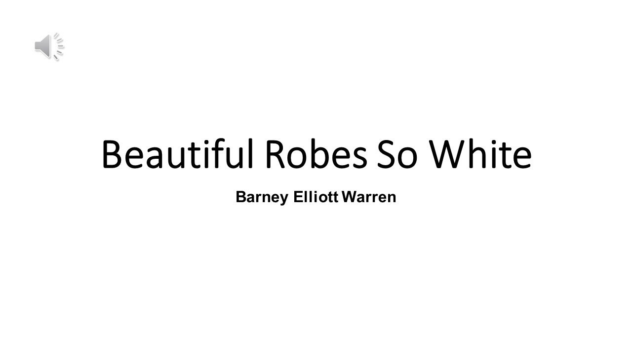 Beautiful Robes of White Accompaniment and Lyrics