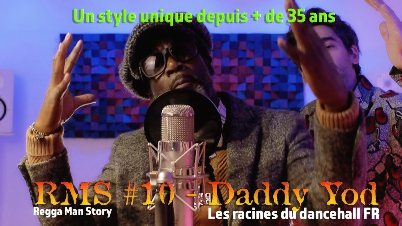 #RMS S01EP10 - Daddy Yod - Les racines du dancehall Français...