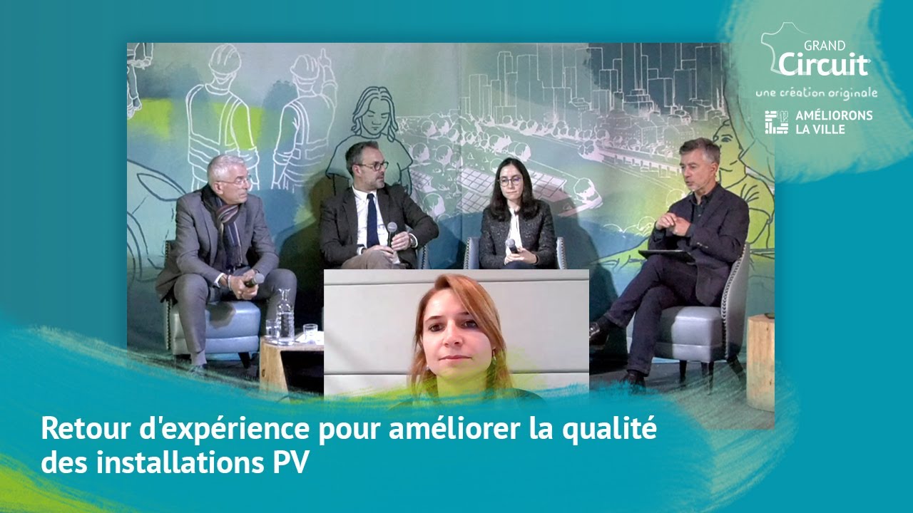 Table ronde - Retour d'expérience pour améliorer la qualité des installations PV