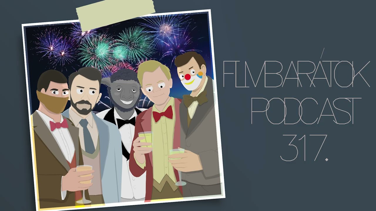 Filmbarátok Podcast #317