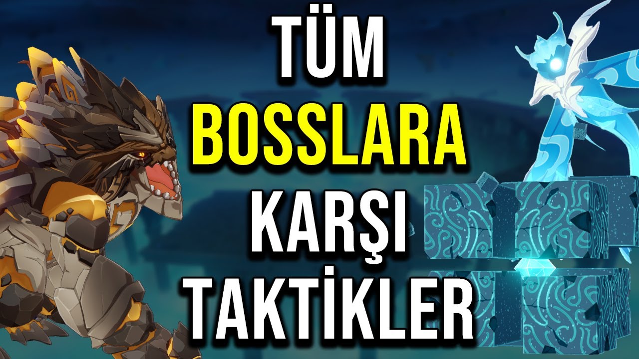 Tüm Boss'lara Karşı Taktikler | Normal & Haftalık | Genshin Impact Türkçe