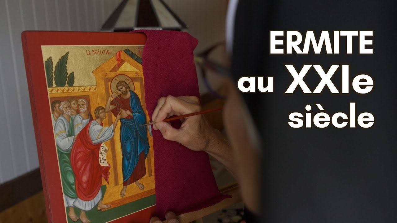 Une vocation surprenante  : ermite et iconographe