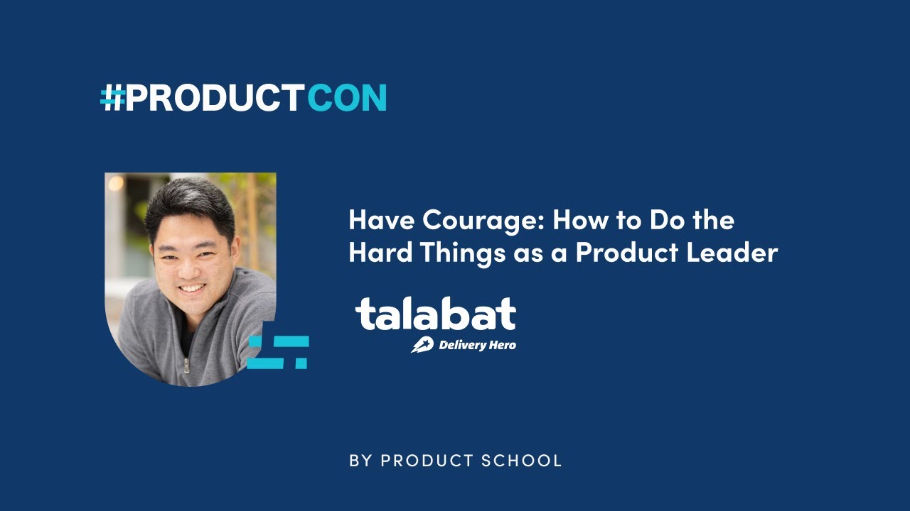 #ProductCon LDN '23: Have Courage as a Product Leader by Delivery Hero, talabat CPO, Yi-Wei Ang