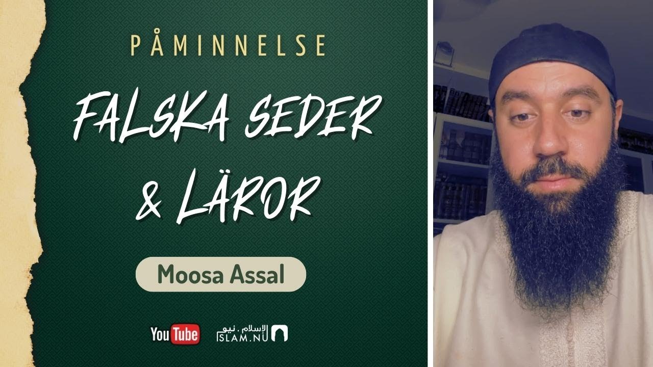 Kända seder och läror som går emot islam | Moosa Assal