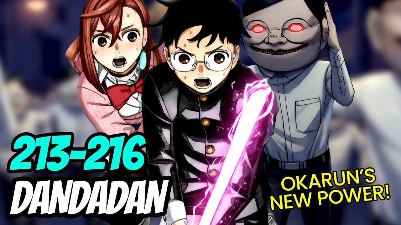 Okarun about to get much much stronger! | Dandadan 213 - 216 Explained