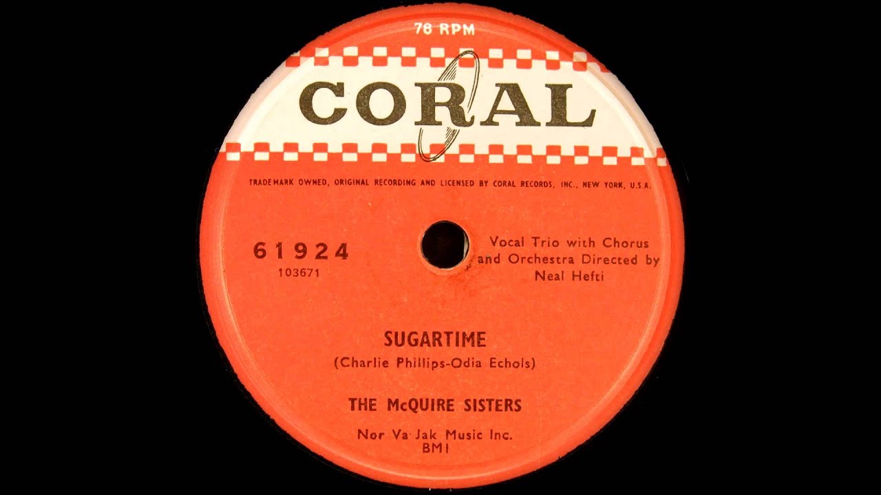 The McQuire Sisters  -  Sugartime  -  (78 rpm)  Coral  1957