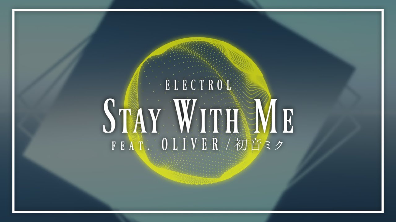 Electrol - Stay With Me (feat. OLIVER & Hatsune Miku) | Future Bounce