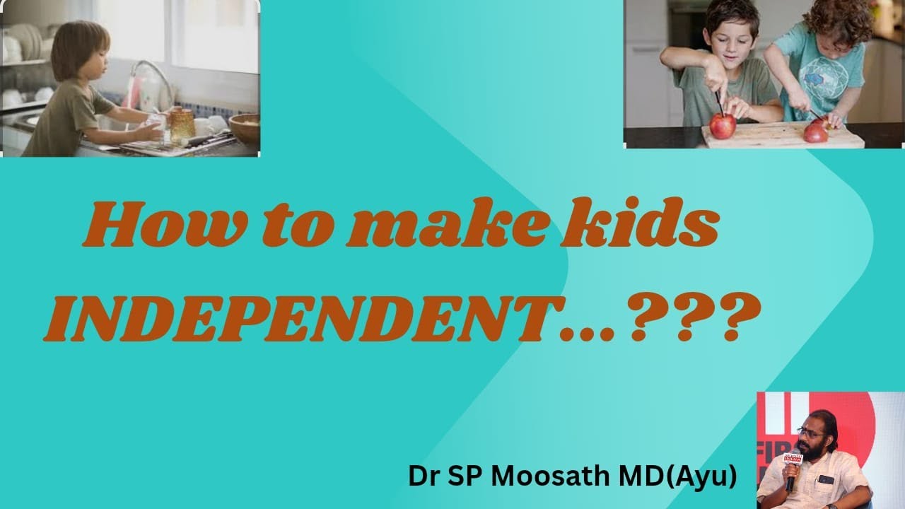How to make kids INDEPENDENT....??