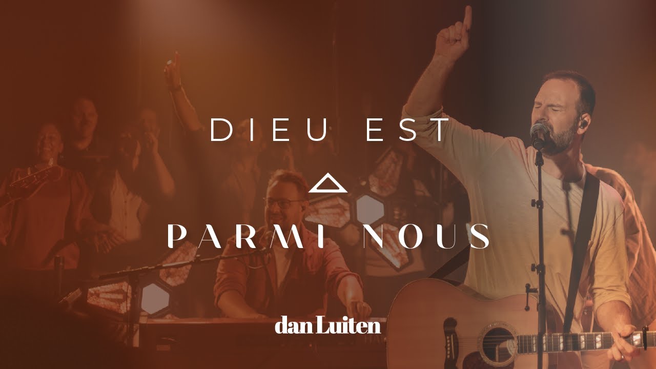 DIEU EST PARMI NOUS (Clip Officiel LIVE) - Dan Luiten  - 1er Single de "Sur la Terre"