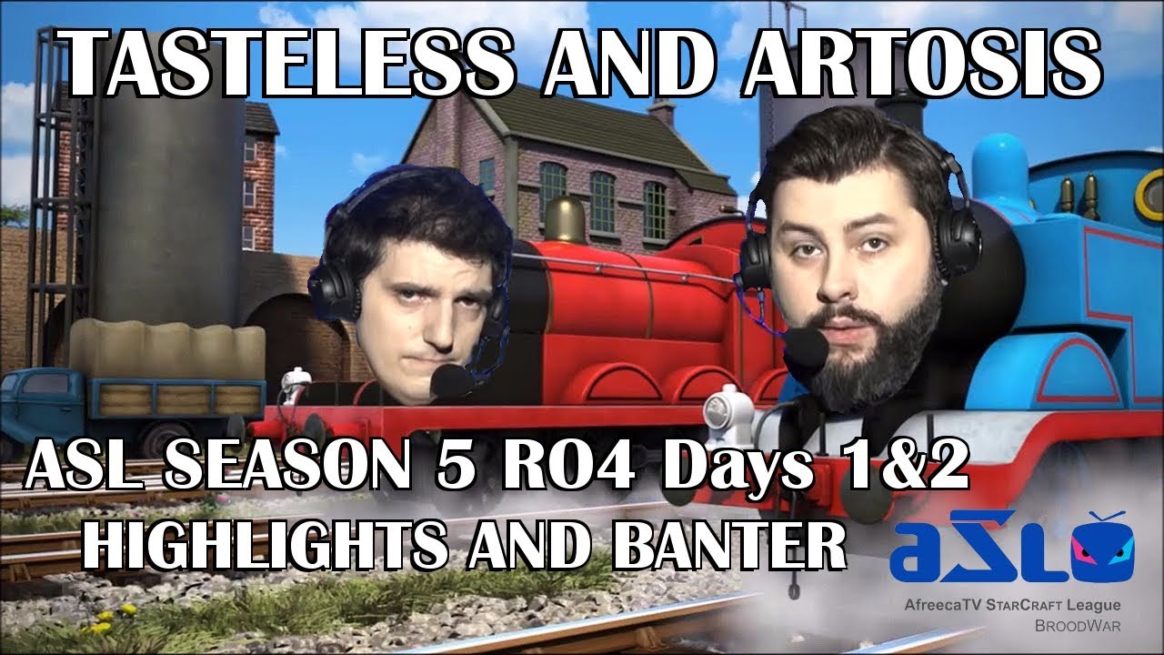 Tasteless and Artosis - ASL Season 5 Ro. 4 Days 1 & 2 - Highlights and Banter