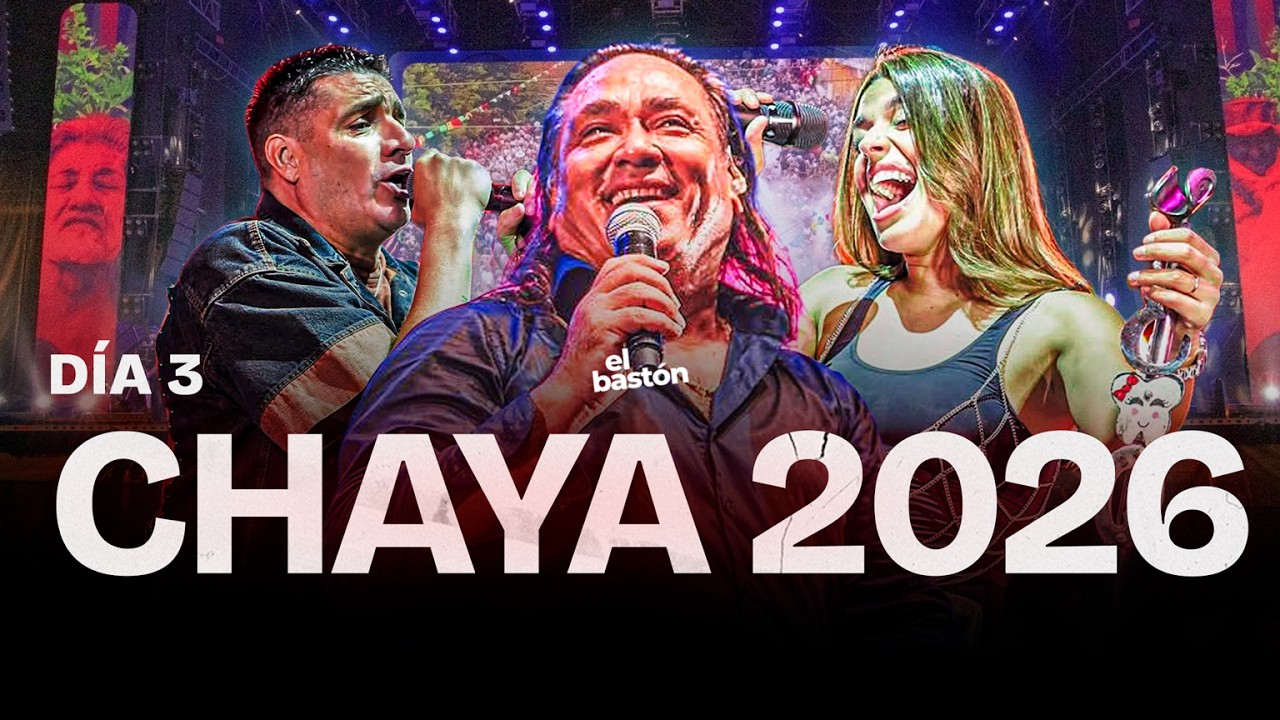 CHAYA 2026 I DIA 3 I LBC & EUGE QUEVEDO Y SERGIO GALLEGUILLO EN VIVO