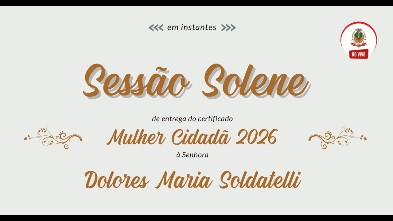 Sessão Solene Mulher Cidadã - Dolores Maria Soldatelli - 11/03/2026
