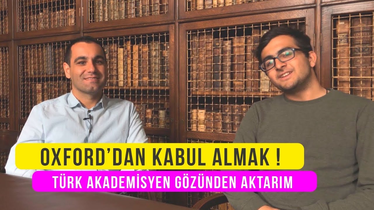 OXFORD’DAN NASIL KABUL ALINIR ? BURSLU OLARAK YURT DIŞINDA NASIL ARAŞTIRMACI OLUNUR?