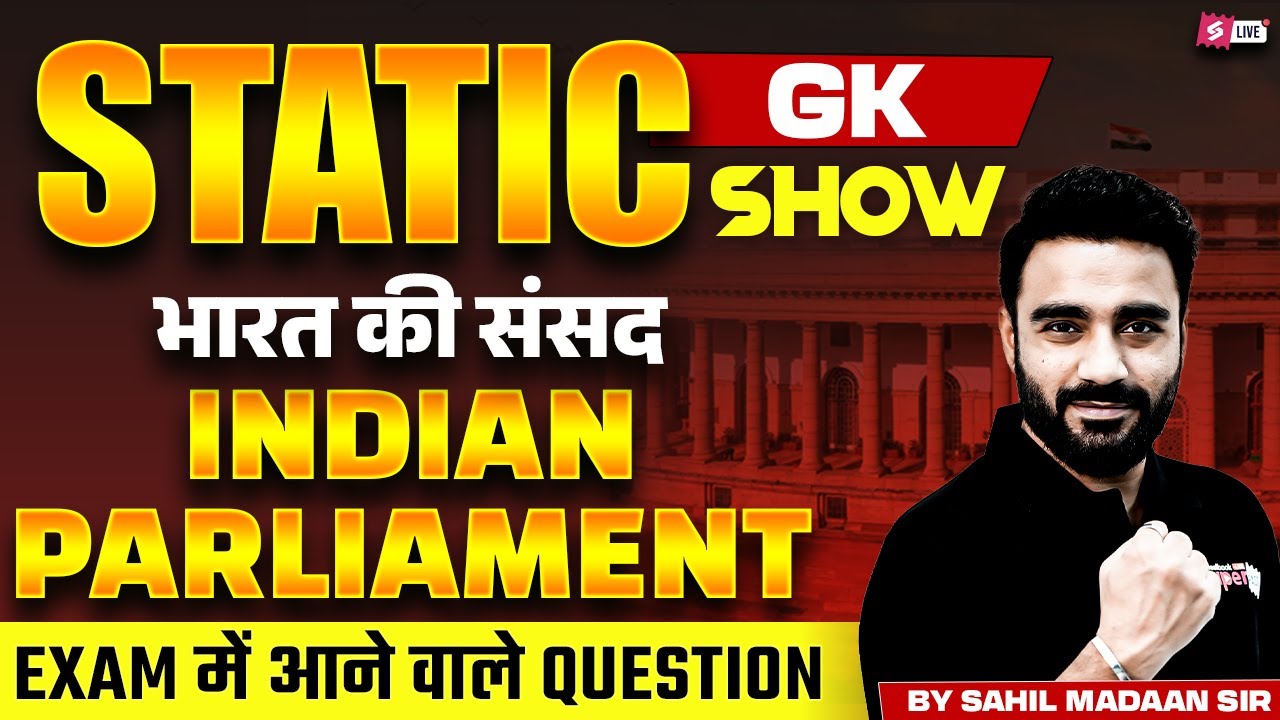 Indian Parliament for Competitive Exams | Parliament of India Polity | Static GK Show | Sahil Madaan