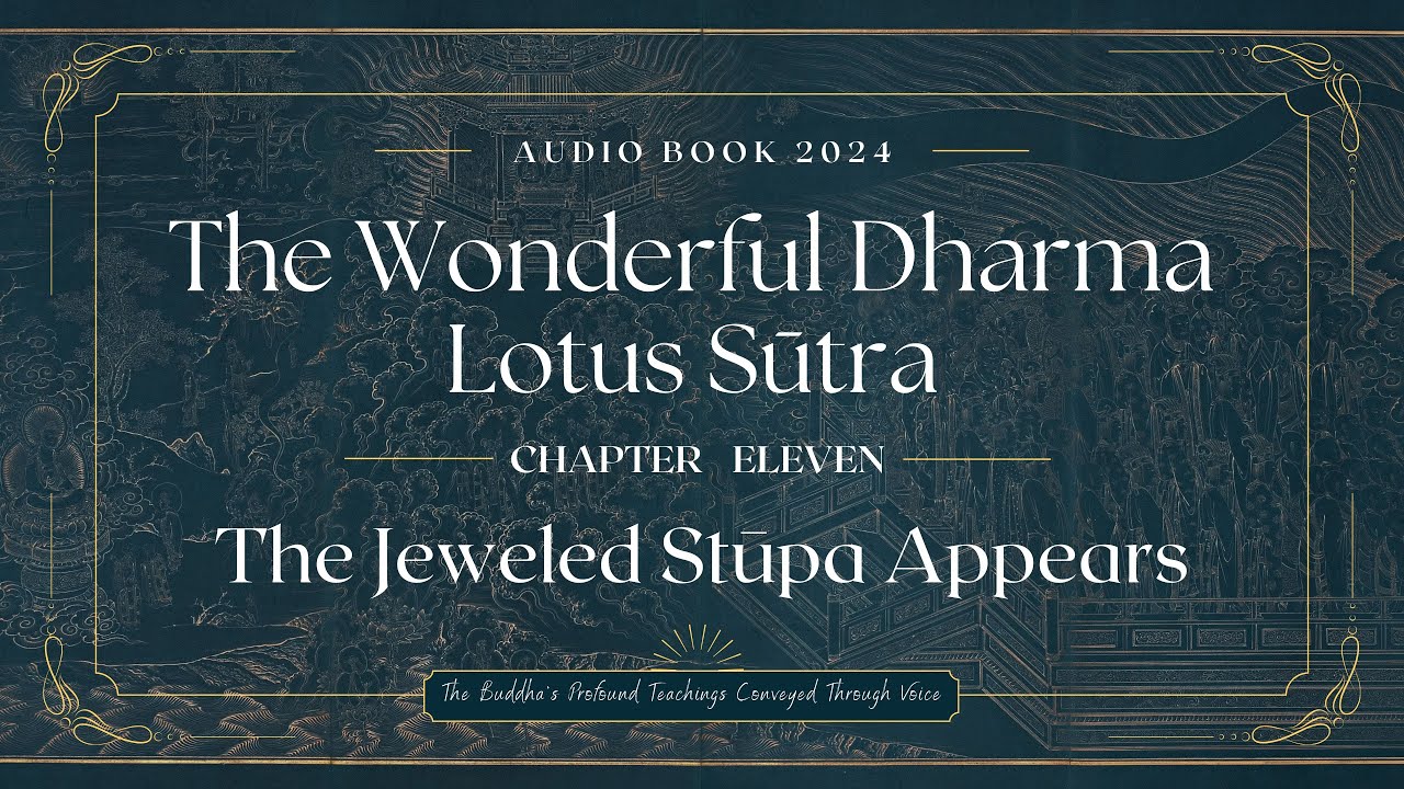 Chapter 11: The Jeweled Stūpa Appears - 《The Wonderful Dharma Lotus Sūtra》
