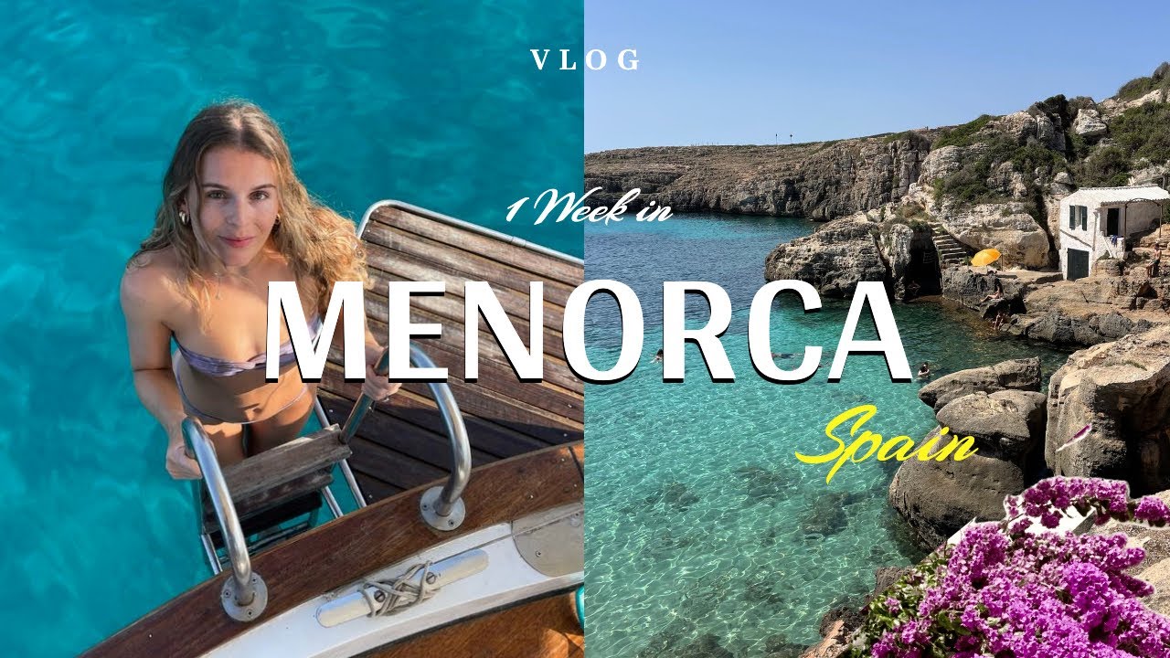 1 Week in Menorca: Travel Diaries. Best Spots to Visit!