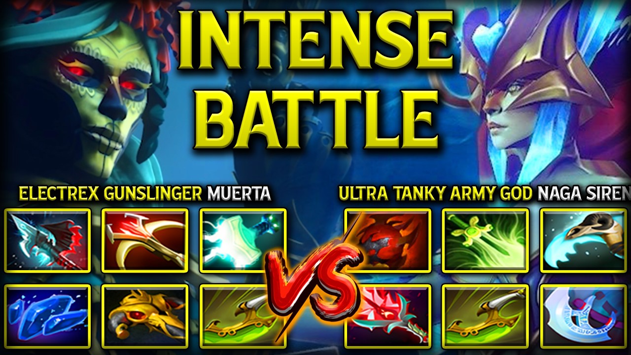 Напряженная битва между Electrex Gunslinger Muerta и Ultra Tanky Army God Naga Siren 7.41b DOTA 2