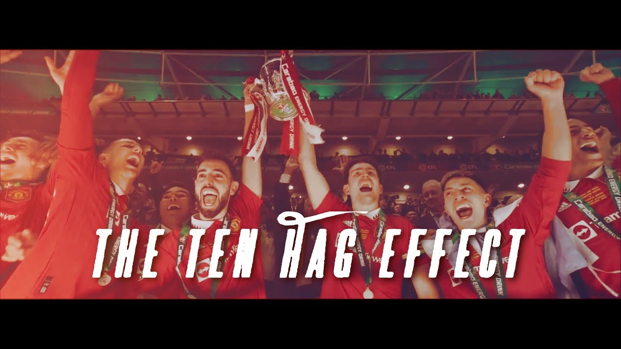 Manchester United - The Erik Ten Hag Effect