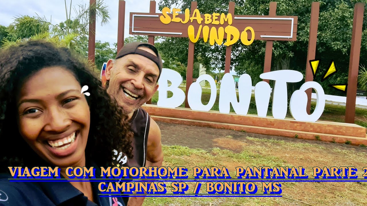 VIAGEM DE MOTORHOME PARA PANTANAL PARTE 2 CAMPINAS SP /BONITO MS
