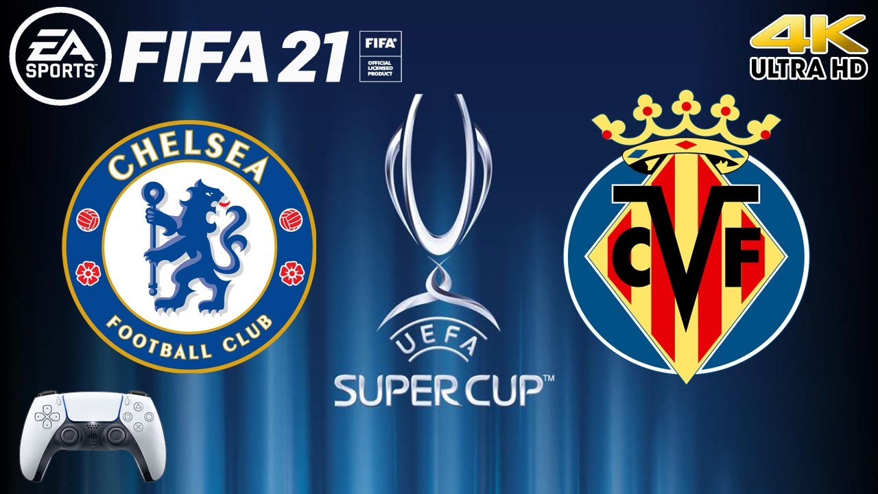 FIFA 21 PS5 - Chelsea vs Villarreal | UEFA Super Cup 21/22 | Gameplay | 4K UHD Available |
