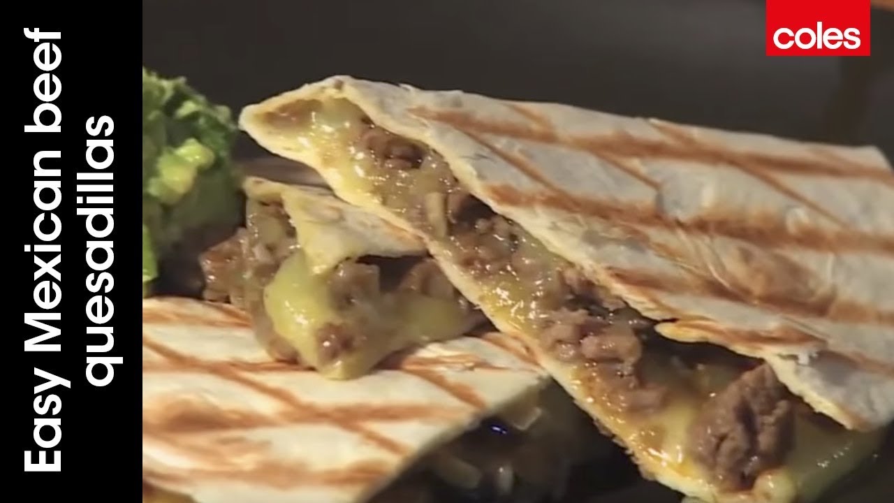 How to cook easy Mexican beef quesadillas with Dani Venn
