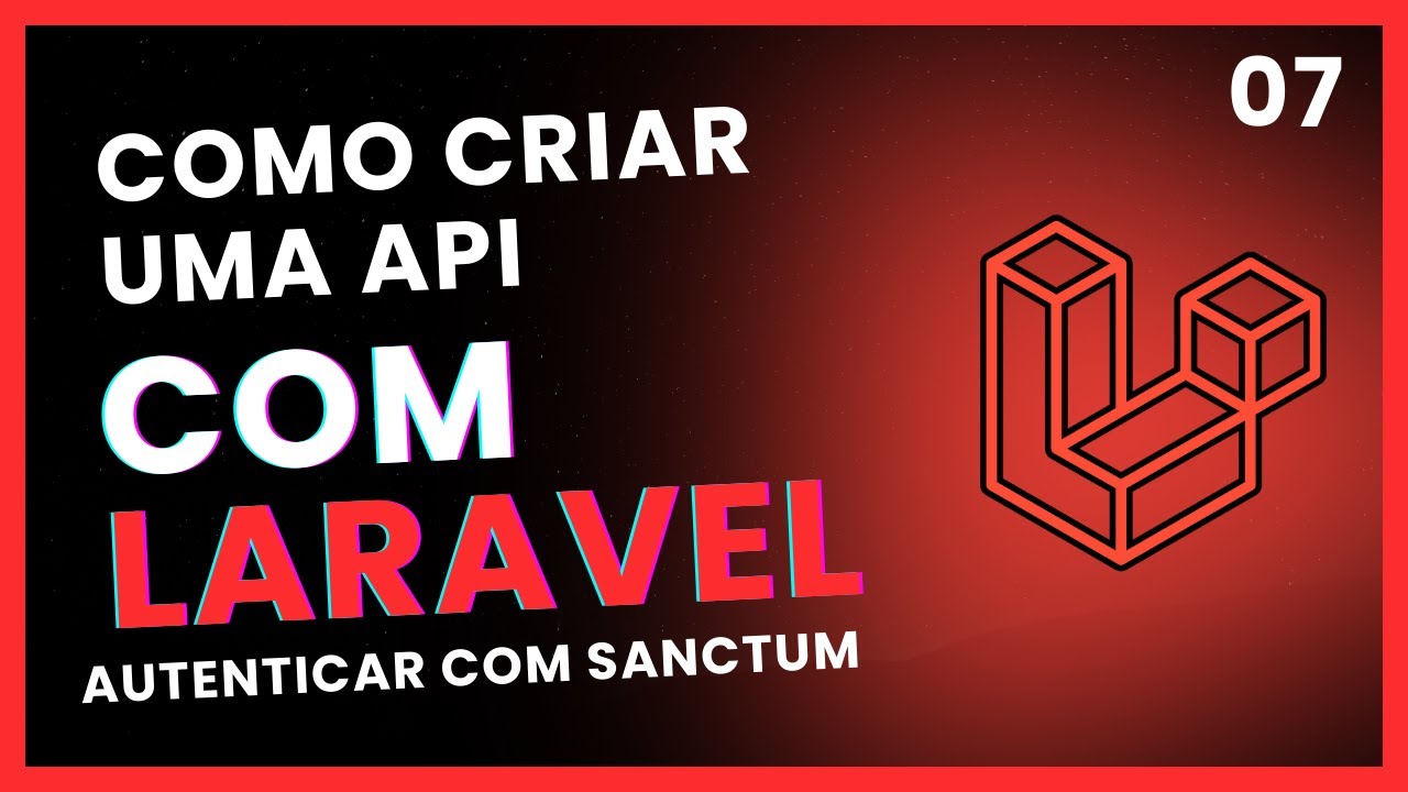 Api com Laravel - Autenticando com Laravel Sanctum
