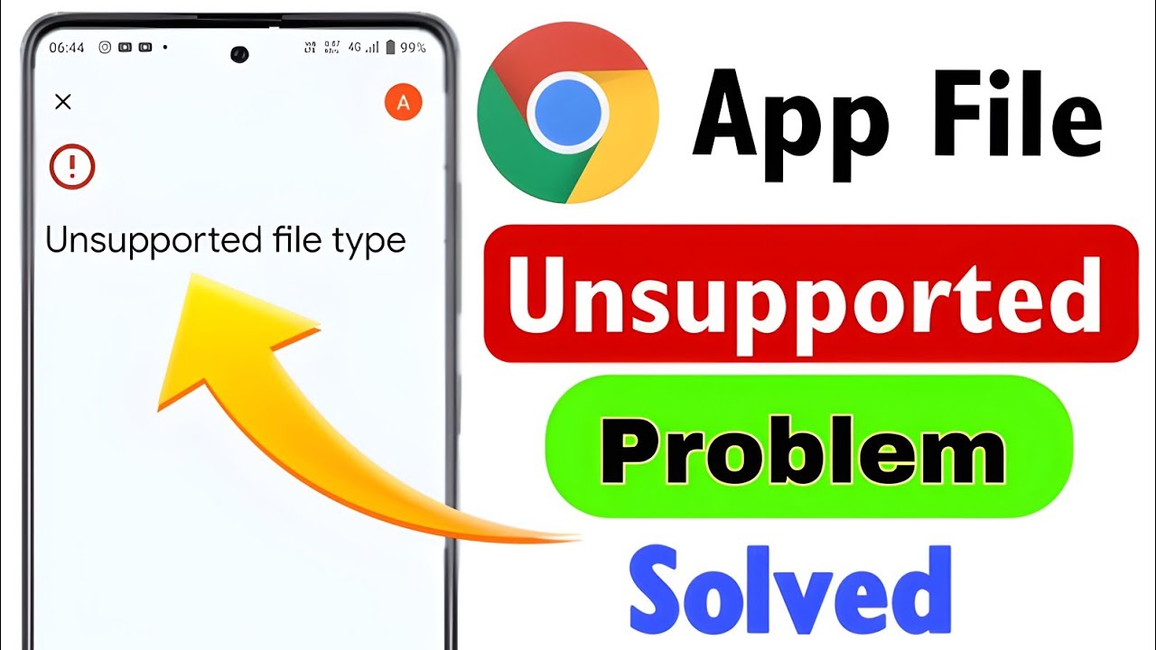 unsupported file type | chrome unsupported file type problem | how to solve not supported app