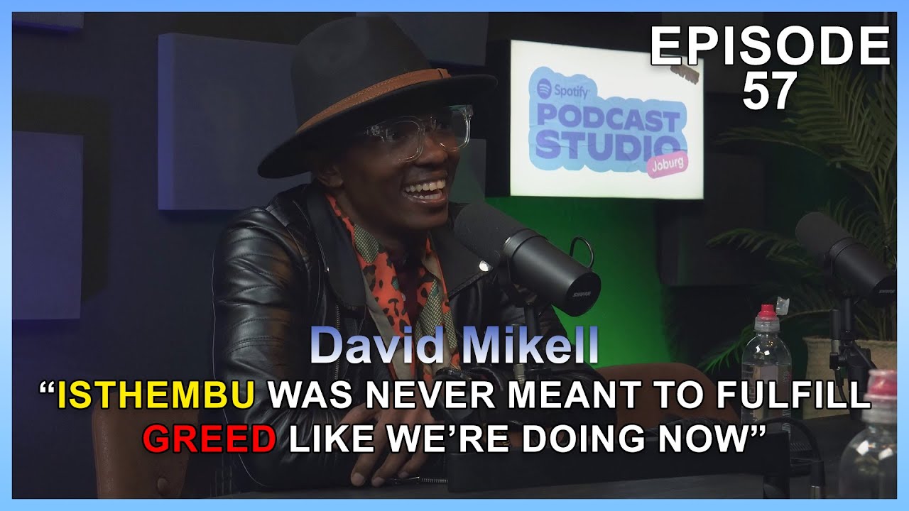 David Mikell | on isithembu, marriage, love is not enough, money, etc