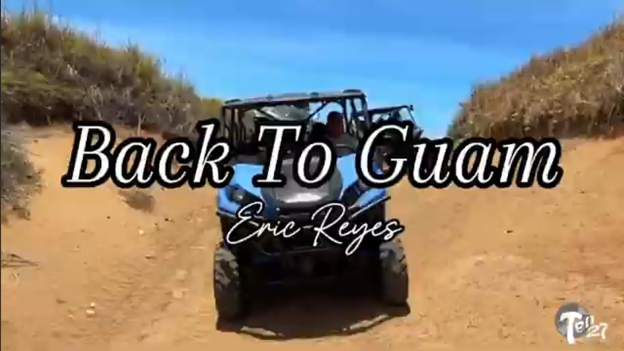Eric Reyes- Back to Guam 🇬🇺