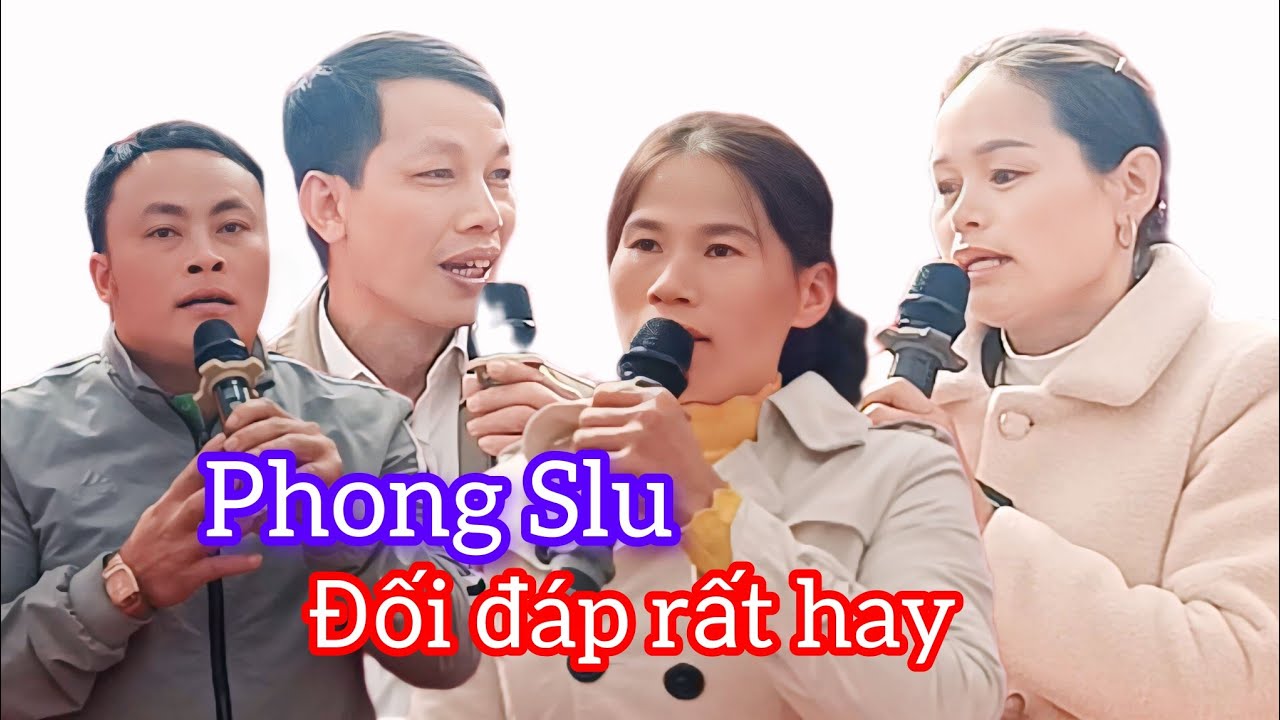 Phong Slu Đối Đáp Rất Hay!