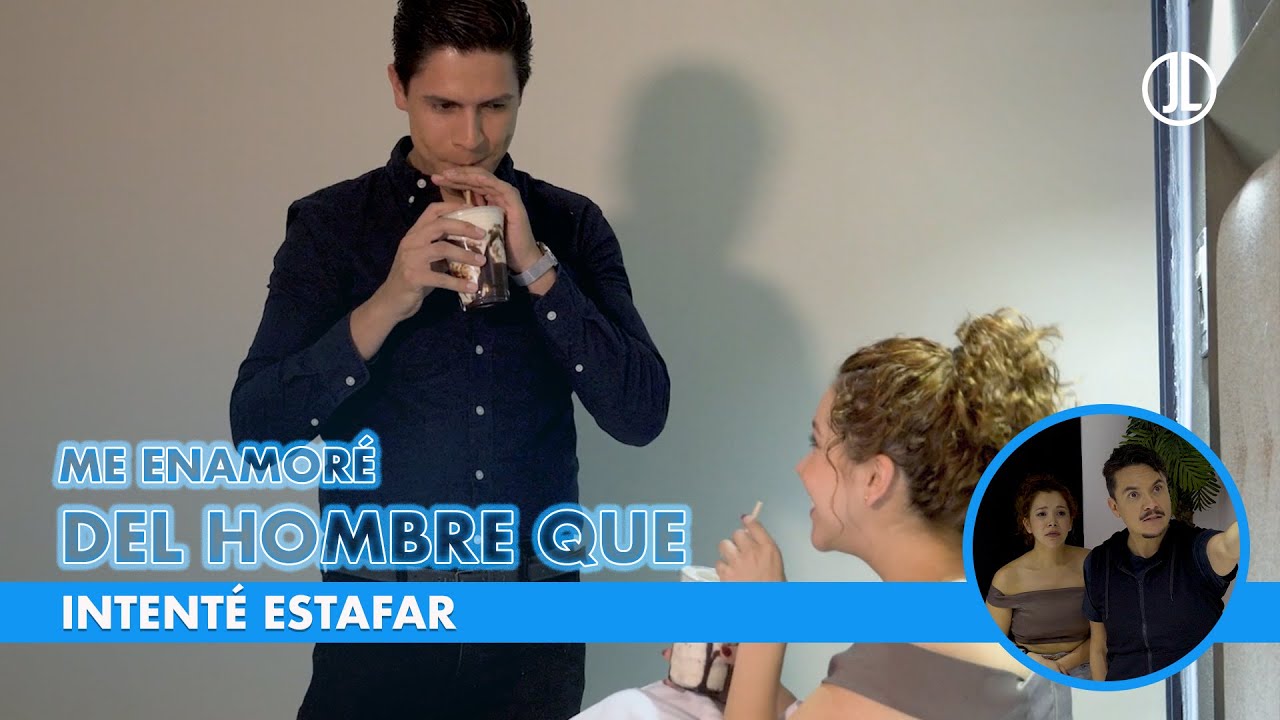 Me enamore del hombre que intente estafar