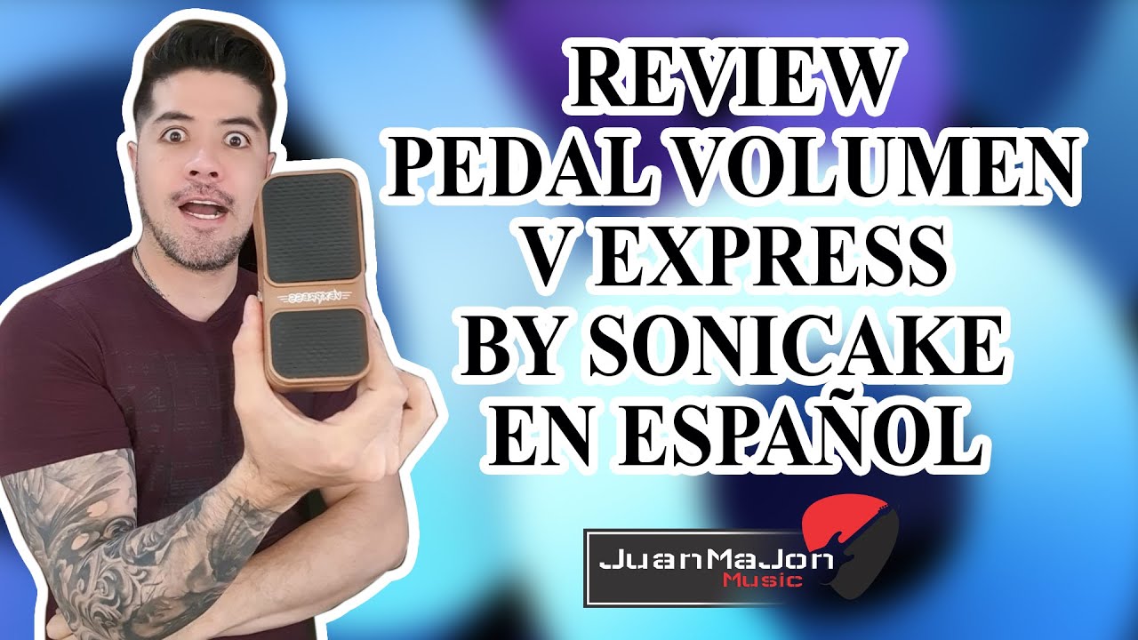 Como usar un pedal Volumen | Review Pedal Volumne Vexpress by Sonicake En español |