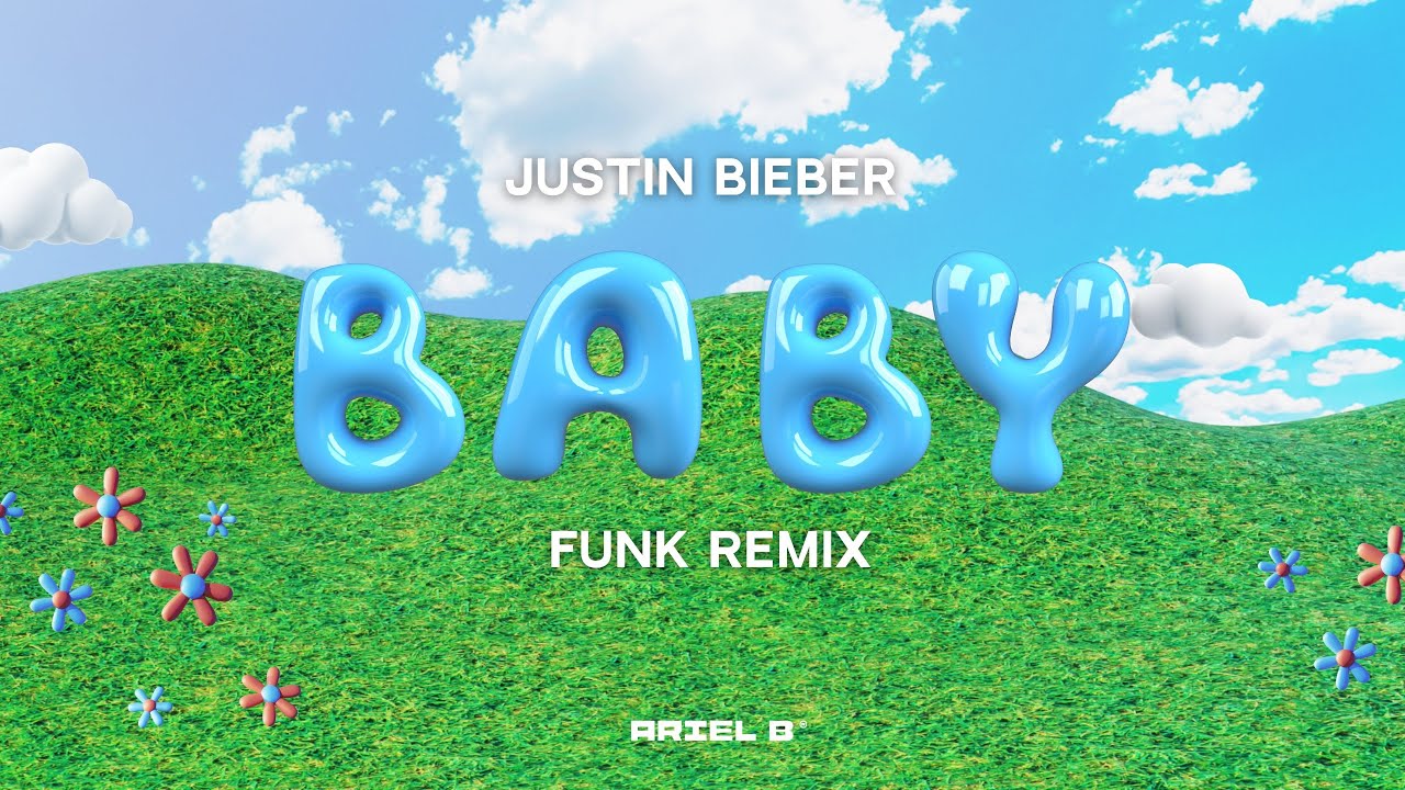 Justin Bieber - Baby (Ariel B Funk Remix)